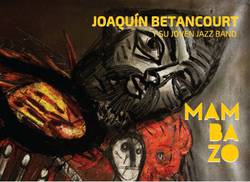 el-disco-de-la-semana-mambazo-joaquin-betancourt-y-su-joven-jazz-band