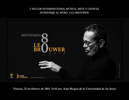 homenaje-al-mtro-leo-brouwer-en-el-i-taller-internacional-musica-arte-y-ciencia-de-la-universidad-de-las-artes-de-cuba