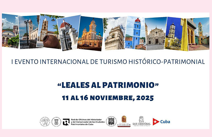 Convocan a I Evento Internacional “Leales al Patrimonio” convocan-a-i-evento-internacional-leales-al-patrimonio