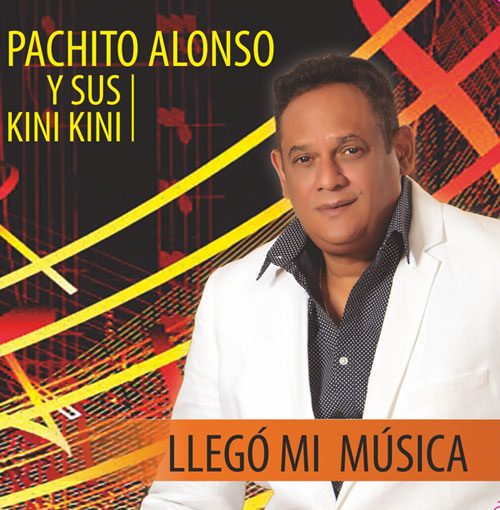 llego-mi-musica-la-de-pachito-alonso-y-sus-kini-kini-por-dailys-rodriguez-leon