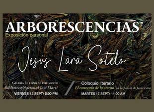 inauguran-hoy-exposicion-arborescencias-de-jesus-lara-sotelo