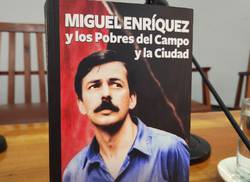 miguel-enriquez-y-los-pobres-del-campo-y-la-ciudad-un-libro-sobre-liderazgo-latinoamericano