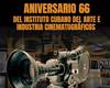 aniversario-66-del-instituto-cubano-del-arte-e-industria-cinematograficos-icaic