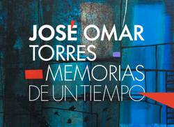 memorias-de-un-tiempo-jose-omar-torres-en-galeria-villa-manuela