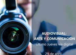ultimo-jueves-de-abril-audiovisual-arte-y-comunicacion