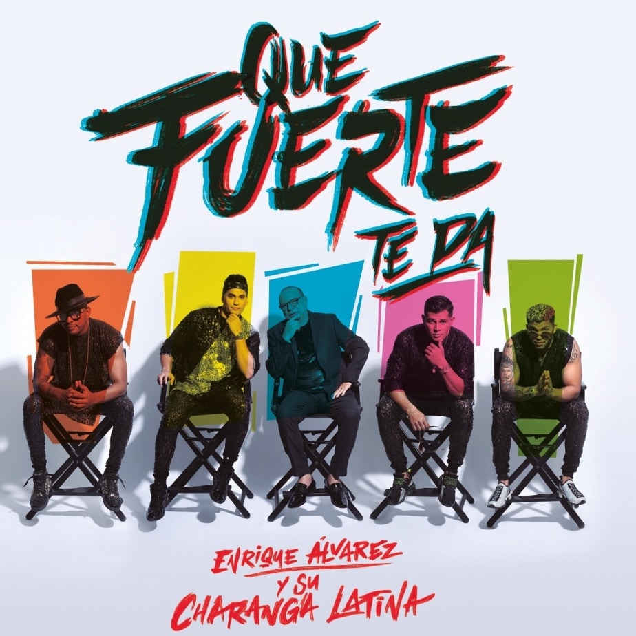 enrique-alvarez-y-su-charanga-latina-que-fuerte-te-da
