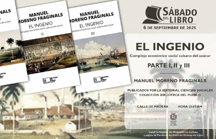 El Ingenio… de Manuel Moreno Fraginals llega al Sábado del Libro el-ingenio-de-manuel-moreno-fraginals-llega-al-sabado-del-libro