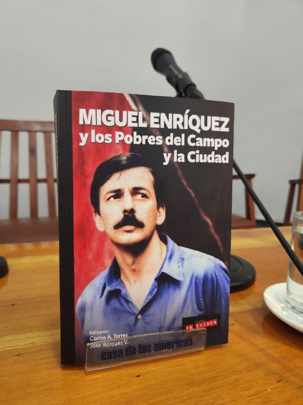 miguel-enriquez-y-los-pobres-del-campo-y-la-ciudad-un-libro-sobre-liderazgo-latinoamericano