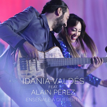 hoy-se-estrena-el-single-ensenale-a-quererte-interpretado-por-idania-valdes-y-alain-perez-del-disco-idania-valdes-mas-alla-de-club-social