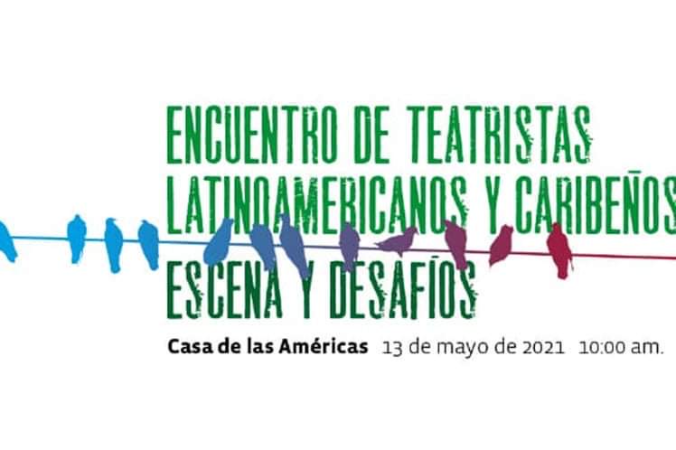 propone-casa-de-las-americas-encuentro-de-teatristas-latinoamericanos-y-caribenos-de-manera-online
