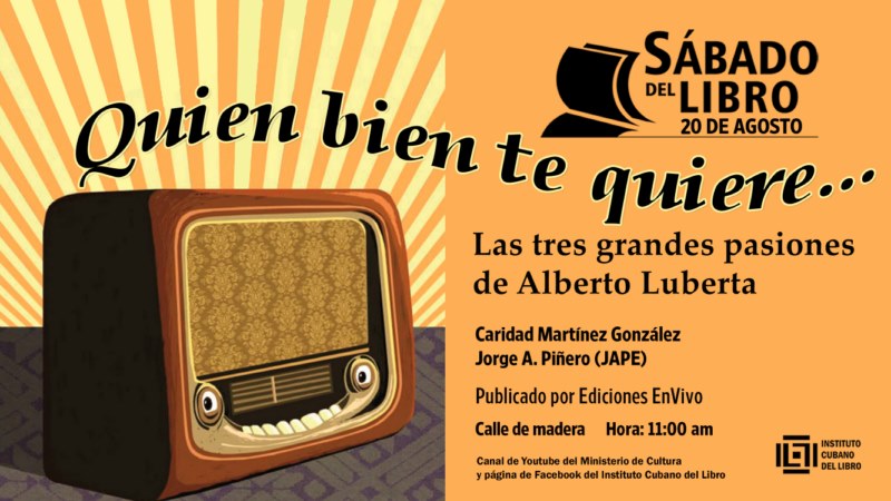 quien-bien-te-quiere-las-tres-grandes-pasiones-de-alberto-luberta-en-sabado-del-libro